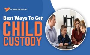 Best Ways to Get Custody of Your Child in USA